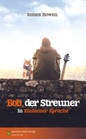 Kniha Bob, der Streuner James Bowen