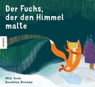 Buch Der Fuchs, der den Himmel malte Mila Teräs