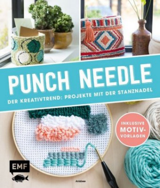 Книга Punch Needle - Der Kreativtrend: Projekte mit der Stanznadel Anisbee