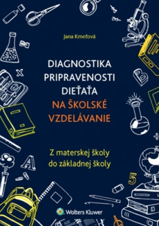 Książka Diagnostika pripravenosti dieťaťa na školské vzdelávanie Jana Kmeťová