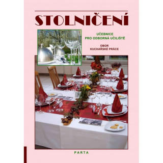 Kniha Stolničení - učebnice pro odborná učiliště obor Kuchařské práce Alena Šindelková