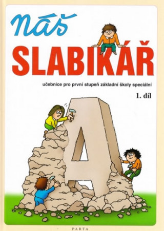 Livre Náš slabikář – 1. díl, pro 1. stupeň základní školy speciální Vladimír Linc