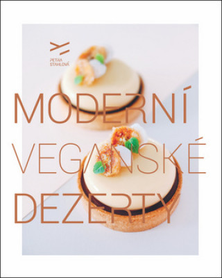Kniha Moderní veganské dezerty Petra Stahlová