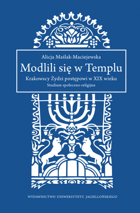 Książka Modlili się w Templu Maślak-Maciejewska Alicja