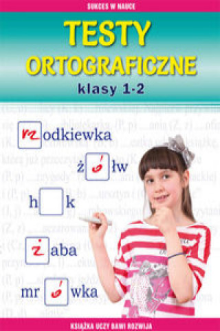 Kniha Testy ortograficzne. Klasy 1-2 Guzowska Beata