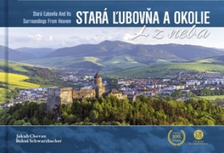Könyv Stará Ľubovňa a okolie z neba 