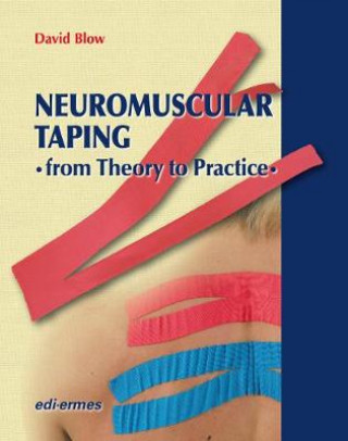 Kniha NeuroMuscular Taping: From Theory to Practice David Blow