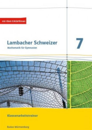 Kniha Lambacher Schweizer Mathematik 7. Klassenarbeitstrainer. Schülerheft mit Lösungen Klasse 7. Ausgabe Baden-Württemberg 