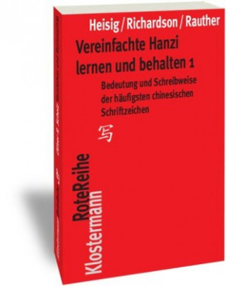 Kniha Vereinfachte Hanzi lernen und behalten 1 James W. Heisig