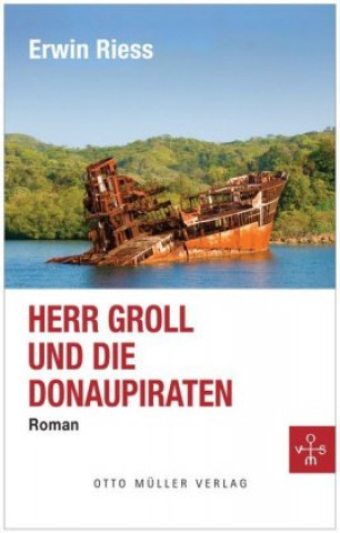 Książka Herr Groll und die Donaupiraten Erwin Riess