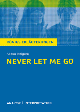 Książka Never Let Me Go von Kazuo Ishiguro. Kazuo Ishiguro