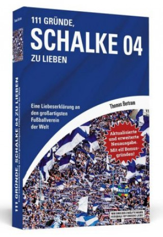 Kniha 111 Gründe, Schalke 04 zu lieben - Erweiterte Neuausgabe mit 11 Bonusgründen! Thomas Bertram