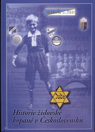 Kniha Historie židovské kopané v Československu Lubomír Král