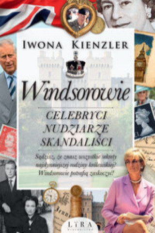 Книга Windsorowie Celebryci nudziarze skandaliści Kienzler Iwona