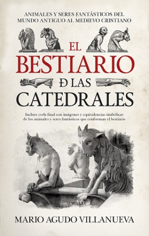 Książka EL BESTIARIO DE LAS CATEDRALES MARIO AGUDO VILLANUEVA