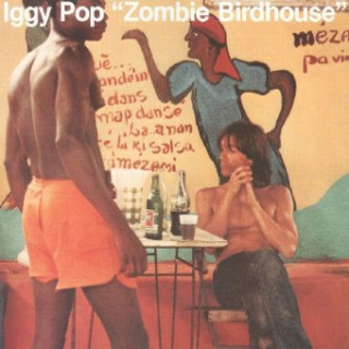 Аудио Zombie Birdhouse Iggy Pop