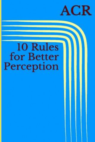 Kniha 10 Rules for Better Perception Acr