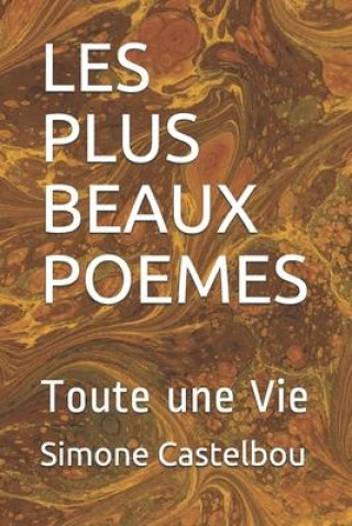 Knjiga Les Plus Beaux Poemes: Toute Une Vie Simone Castelbou