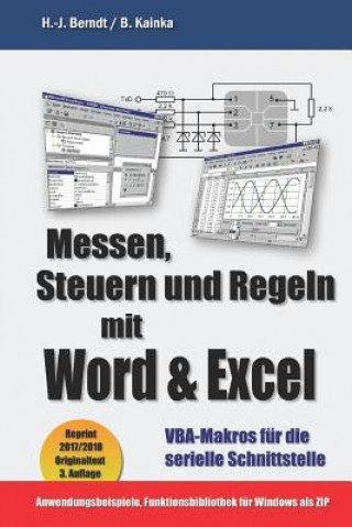 Kniha Messen, Steuern und Regeln mit Word & Excel: VBA-Makros für die serielle Schnittstelle Burkhard Kainka