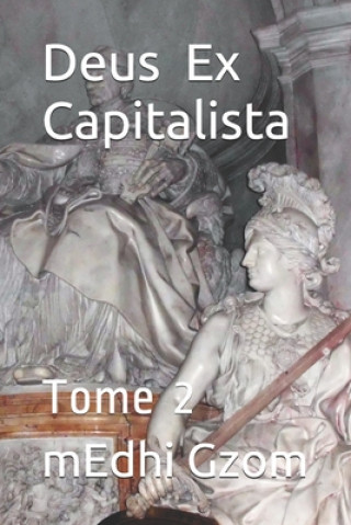 Könyv Deus Ex Capitalista: Tome 2 Medhi Gzom
