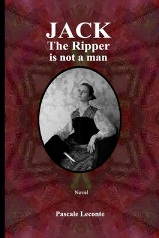 Książka Jack The Ripper is not a man Laurent Thompson