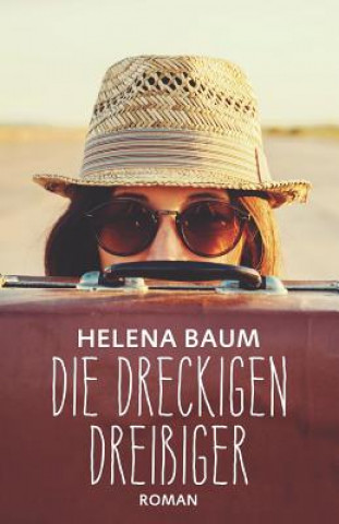 Buch Die dreckigen Dreißiger Helena Baum