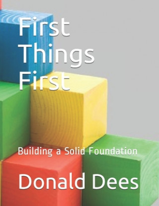 Kniha First Things First Donald Dees
