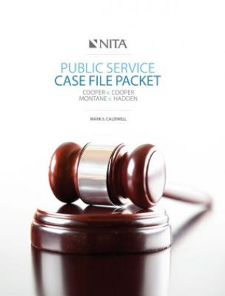Könyv Public Service Case File Packet: Cooper V. Cooper, Montane V. Hadden Mark Caldwell