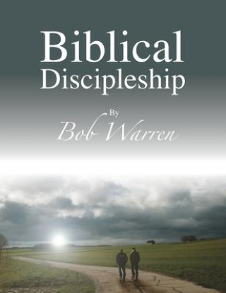 Buch Biblical Discipleship Bob Warren