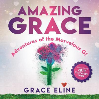 Kniha Amazing Grace: Adventures of the Marvelous G! Grace Eline