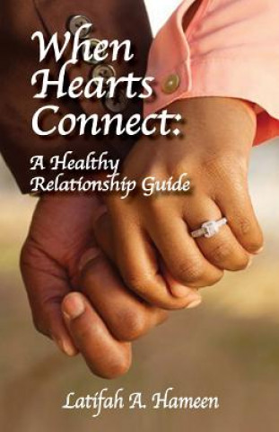 Kniha When Hearts Connect: A Healthy Relationship Guide Latifah a Hameen