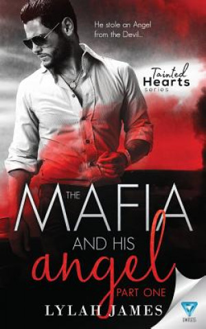 Kniha The Mafia and His Angel: Part 1 Lylah James