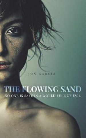 Kniha The Flowing Sand Jon Garcia