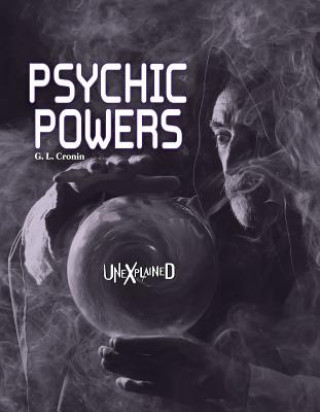 Knjiga Unexplained Psychic Powers Gay Lynn Cronin