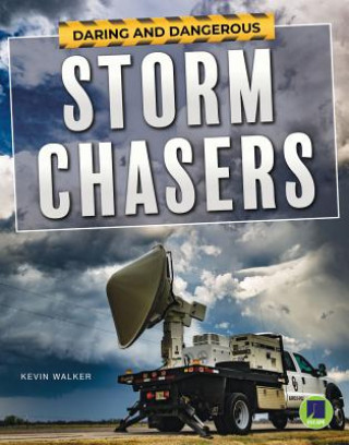 Carte Daring and Dangerous Storm Chasers Kevin Walker