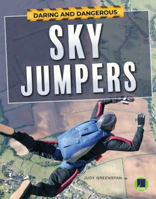 Knjiga Daring and Dangerous Sky Jumpers Judy Greenspan