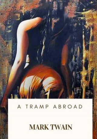 Kniha A Tramp Abroad Mark Twain