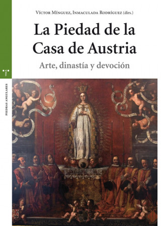 Kniha LA PIEDAD DE LA CASA AUSTRIA VICTOR MINGUEZ