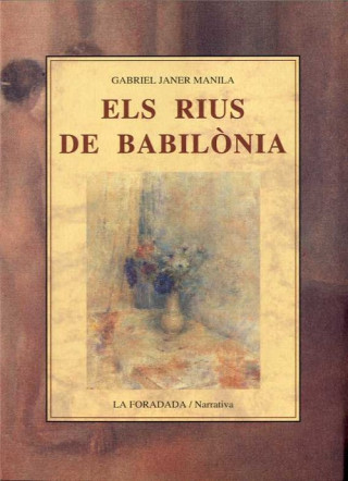 Boek ELS RIUS DE BABILONIA GABRIEL JANER MANILA