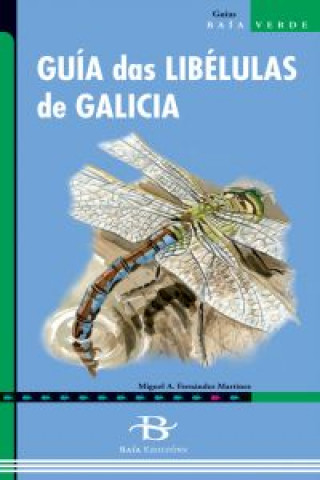 Könyv Guía das libelulas de Galicia MIGUEL ANGEL FERNANDEZ