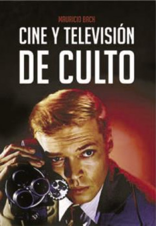 Livre CINE Y TELEVISIÓN DE CULTO MAURICIO BACH JUNCADELLA