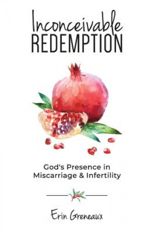 Knjiga Inconceivable Redemption Erin Greneaux