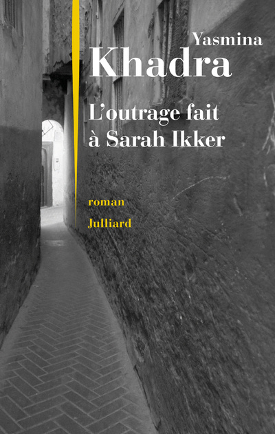 Carte L'outrage fait ? Sarah Ikker Yasmina Khadra