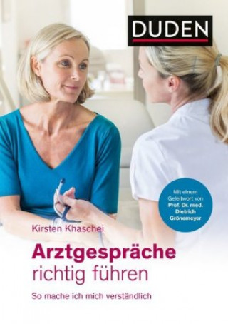 Kniha Arztgespräche richtig führen Kirsten Khaschei