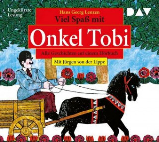 Audio Viel Spaß mit Onkel Tobi - Alle Geschichten auf einem Hörbuch Hans Georg Lenzen