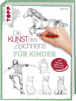 Kniha Die Kunst des Zeichnens für Kinder Zeichenschule Gecko Keck