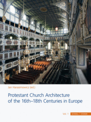 Kniha Protestant Church Architecture of the 16th-18th Centuries in Europe Jan Harasimowicz
