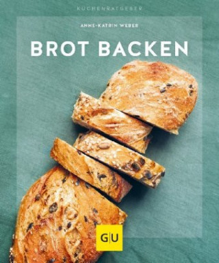 Kniha Brot backen Anne-Katrin Weber