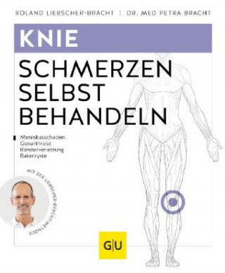 Kniha Knie - Meniskusschmerzen selbst behandeln Roland Liebscher-Bracht