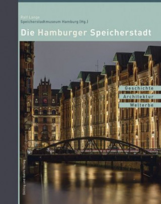 Kniha Die Hamburger Speicherstadt Ralf Lange